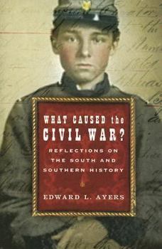 Hardcover What Caused the Civil War?: Reflections on the South and Southern History Book