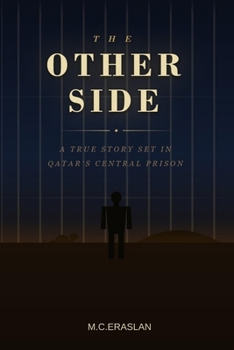 Paperback THE OTHER SIDE: A true story set in Qatar Central Prison Book