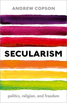 Hardcover Secularism: Politics, Religion, and Freedom Book