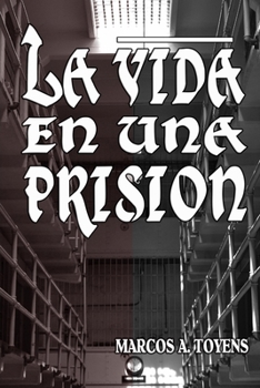 Paperback La Vida En Una Prisión [Spanish] Book