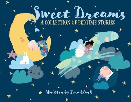 Paperback Sweet Dreams: A Collection of Bedtime Stories Book