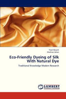 Paperback Eco-Friendly Dyeing of Silk with Natural Dye Book