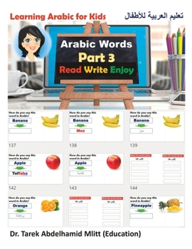 Paperback Learning Arabic For Kids: Part 3 Arabic Words Book