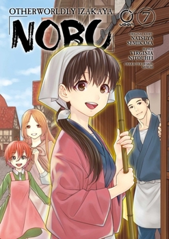 Otherworldly Izakaya Nobu, Volume 7 - Book #7 of the Otherworldly Izakaya Nobu (Manga)