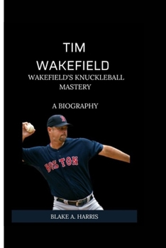 Paperback Tim Wakefield: Wakefield's Knuckleball Mastery Book