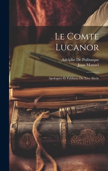 Hardcover Le Comte Lucanor: Apologues Et Fabliaux Du Xive Siècle [French] Book