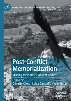 Paperback Post-Conflict Memorialization: Missing Memorials, Absent Bodies Book