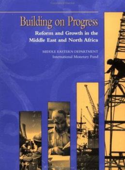 Paperback Building on Progress Reform & Growth in the Middle East & North Africa Book
