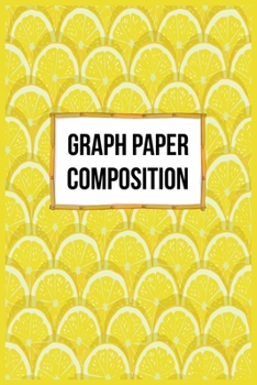 Graph Paper Composition: Quad Ruled 5x5 Grid Paper for Math and Science Students|Perfect all-purpose graphing notebook for lab notes, drawing, writing, school notes, and capturing ideas