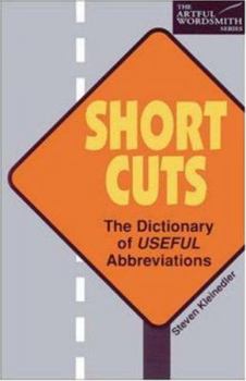 Paperback Short Cuts: The Dictionary of Useful Abbreviations Book