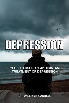 Paperback Depression: Types, Causes, Symptoms and Treatment of Depression [Large Print] Book