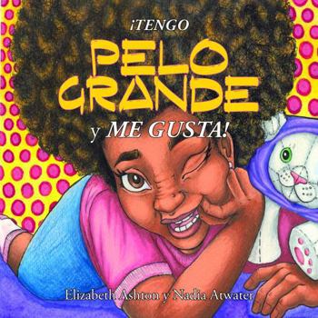 Paperback ¡Tengo el Pelo Grande y Me Gusta! (Spanish Edition) [Spanish] Book