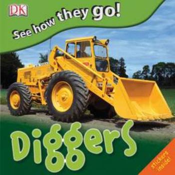 See How They Go: Diggers - Book  of the See How They Go!
