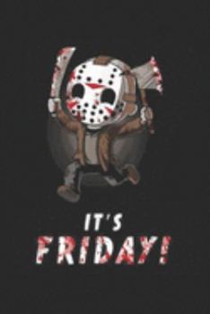 It's Friday: It's Friday Funny Halloween Horror Graphic  Journal/Notebook Blank Lined Ruled 6x9 100 Pages