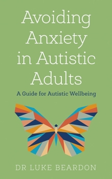 Paperback Avoiding Anxiety in Autistic Adults Book