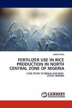 Paperback Fertilizer Use in Rice Production in North Central Zone of Nigeria Book