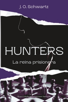 Hunters: La reina prisionera