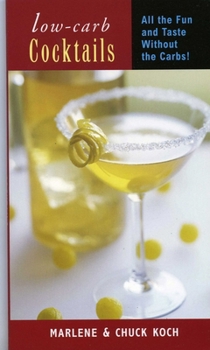 Paperback Low-Carb Cocktails: All the Fun and Taste Without the Carbs Book