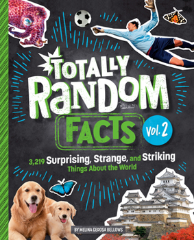 Hardcover Totally Random Facts Volume 2: 3,219 Surprising, Strange, and Striking Things about the World Book