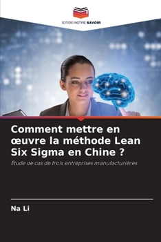 Paperback Comment mettre en oeuvre la méthode Lean Six Sigma en Chine ? [French] Book