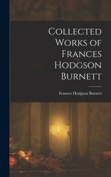 Hardcover Collected Works of Frances Hodgson Burnett Book