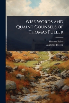 Paperback Wise Words and Quaint Counsels of Thomas Fuller Book