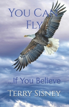 Paperback You Can Fly: If You Believe Book