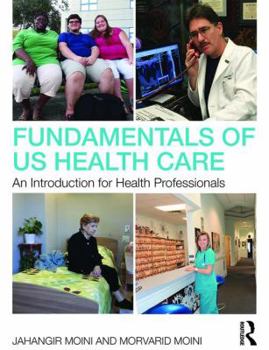 Paperback Fundamentals of U.S. Health Care: An Introduction for Health Professionals Book