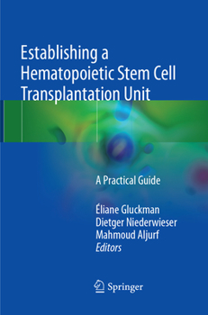 Paperback Establishing a Hematopoietic Stem Cell Transplantation Unit: A Practical Guide Book
