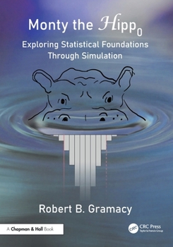Paperback Monty the Null Hippopotamus: Exploring Statistical Foundations Through Simulation Book