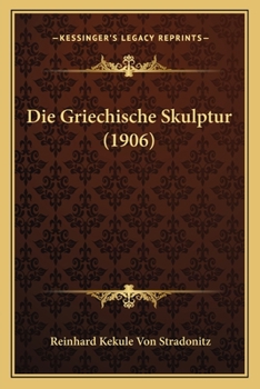 Paperback Die Griechische Skulptur (1906) [German] Book