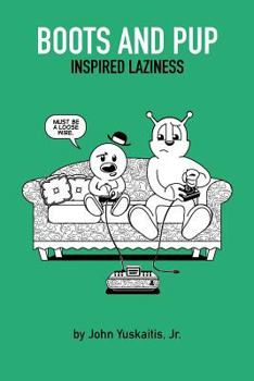 Paperback Boots & Pup: Inspired Laziness Book