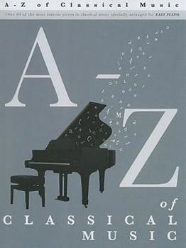 Paperback A-Z of Classical Music: Easy Piano Solo Book