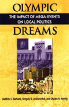 Paperback Olympic Dreams: The Impact of Mega-Events on Local Politics Book