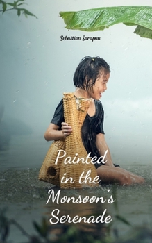 Painted in the Monsoon's Serenade