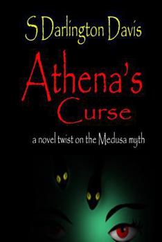 Paperback Athena's Curse: A Novel Twist on the Medusa Myth Book