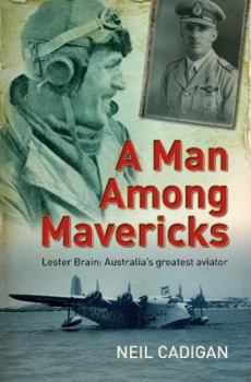 Paperback A Man Among Mavericks: The Story of Lester Brain Book