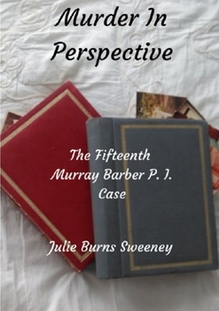Murder in Perspective: The 15th Murray Barber P. I. case - Book #15 of the Murray Barber P.I. Cases