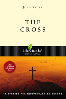 The Cross: 13 studies - Book  of the LifeGuide Bible Studies