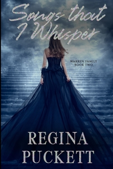 Songs that I Whisper (Warren Family #2) - Book #2 of the Warren Family