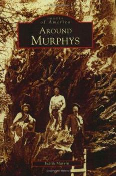 Around Murphys - Book  of the Images of America: California