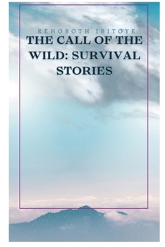 Paperback The Call of the Wild: Survival Stories Book