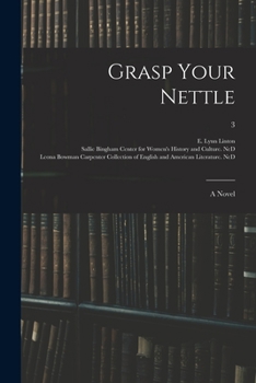 Grasp Your Nettle: a Novel; 3