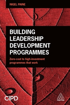 Hardcover Building Leadership Development Programmes: Zero-Cost to High-Investment Programmes That Work Book