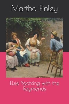 Paperback Elsie Yachting with the Raymonds Book