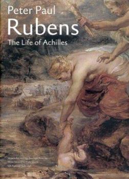 Hardcover Peter Paul Rubens: The Life of Achilles Book