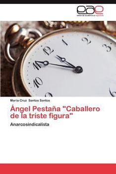 Paperback Angel Pestana "Caballero de La Triste Figura" [Spanish] Book