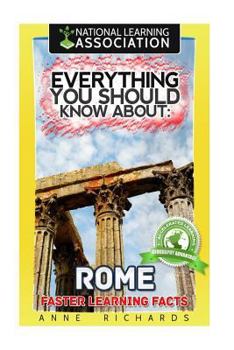 Paperback Everything You Should Know About: Rome Faster Learning Facts Book