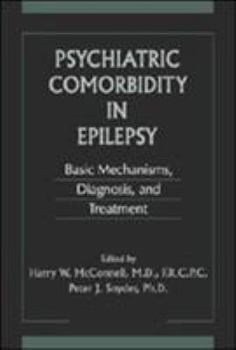Hardcover Psychiatric Comorbidity in Epilepsy: Basic Mechanisms, Diagnosis, and Treatment Book