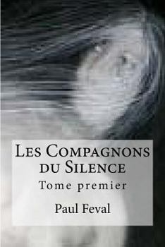 Paperback Les Compagnons du Silence: Tome premier [French] Book